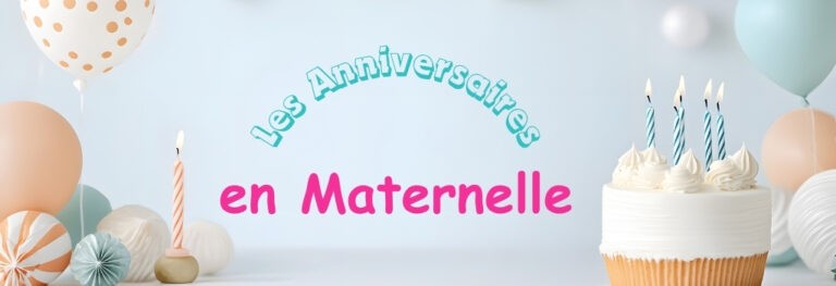 Lire la suite à propos de l’article 2025-2026 Les anniversaires en maternelle