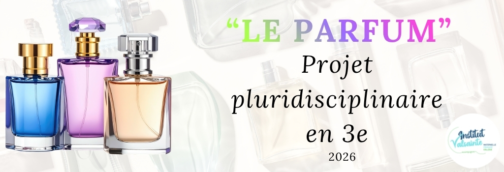 Projet “Le Parfum” 2026 en 3e